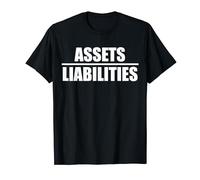 Assets Over Liabilities T-Shirt
