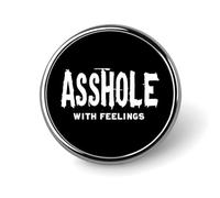 Asshole Bastard with Feelings Round Brooch Metal Pin Badges Fashion Lapel Pins Jewellery Unisex
