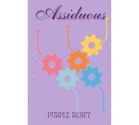 Assiduous Journal/notebook: Your ultimate friend in getting into the swing of getting tasks done and building habits