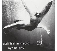 Assif Tsahar - Ayn Le-Any