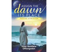Assign the Dawn Its Place: Taking Dominion
