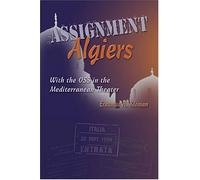 Assignment Algiers: With the Oss in the Mediterranean Theater of Operations