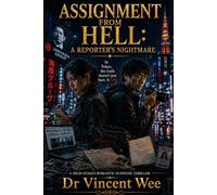 ASSIGNMENT FROM HELL: A REPORTER'S NIGHTMARE