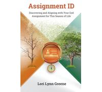 Assignment ID: Discovering and Aligning with Your God Assignment For This Season of Life