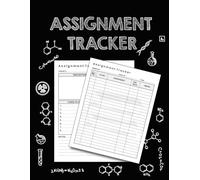 Assignment Tracker: A Record Book For Students To Keep Track Of Assignment - Gifts For College Students, Adults & Teachers