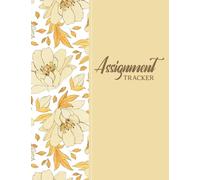 Assignment Tracker: Assignment Tracker for High School or College Students | Keep Track of Subject Assignments, Due Dates, and Grades - Floral Cover Design
