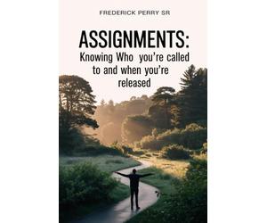 Assignments:Knowing Who You're Called To and When You're Released