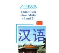 Assimil. Chinesisch Ohne Muhe 2. Lehrbuch - Chi,Ger Language Hardcover NEW Not A