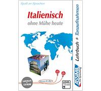 Assimil. Italienisch ohne Mühe heute. Multimedia-PC. Lehrbuch und CD-ROM für Win 98 / ME / 2000 / XP: Lehrbuch (Niveau A1 - B2)