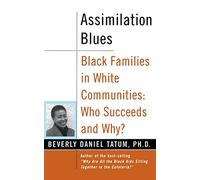 Assimilation Blues: Black Families In White Communities, Who Succeeds And Why: 108 (Contributions in Afro-American & African Studies)