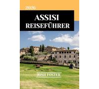 ASSISI REISEFÜHRER 2026