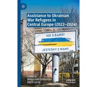 Assistance to Ukrainian War Refugees in Central Europe (2022-2024)