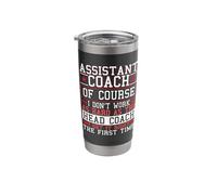 Assistant Coach I Get It Right The First Time Stainless Steel Insulated Tumbler
