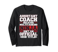 Assistant Coach Multitasking Ninja is Not A Job Title Long Sleeve T-Shirt