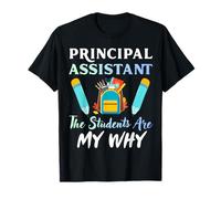 Assistant Principal The Students are My Why School Leader T-Shirt