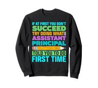 Assistant Principal Vice-Principal Funny School Humor Sweatshirt