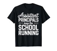 Assistant Principals Keep The School Running T-Shirt