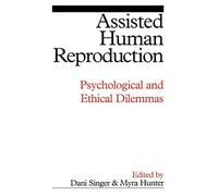 Assisted Human Reproduction: Psychological and Ethical Dilemmas