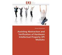 Assisting Abstraction and Verification of Hardware Intellectual Property (IP) Modules (Omn.Univ.Europ.)