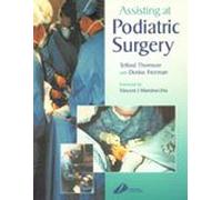 Assisting at Podiatric Surgery: A Guide for Podiatric Surgical Students and Podiatric Theatre Assistants