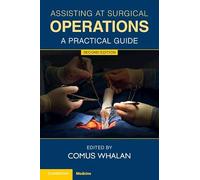 Assisting at Surgical Operations: A Practical Guide