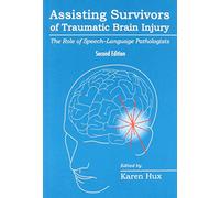 Assisting Survivors of Traumatic Brain Injury: The Role of Speech-Language Pathologists