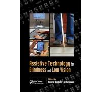 Assistive Technology for Blindness and Low Vision (Rehabilitation Science in Practice Series)
