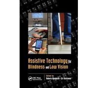 Assistive Technology for Blindness and Low Vision (Rehabilitation Science in Practice Series)