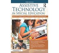 Assistive Technology in Special Education: Resources to Support Literacy, Communication, and Learning Differences