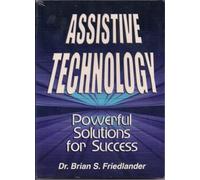 Assistive Technology: Powerful Solutions for Success