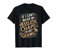 Assless Chaps Humor Dirty Jokes Sexy Humor T-Shirt