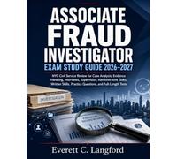 ASSOCIATE FRAUD INVESTIGATOR EXAM STUDY GUIDE 2026-2027: NYC Civil Service Review for Case Analysis, Evidence Handling, Interviews, Supervision, ... Practice Questions, and Full-Length Tests