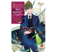 Sawamura, Mikage - Associate Professor Akira Takatsuki's Conjecture, Vol. 2 (light novel): The Supernatural Hides in the Cracks (ASSOCIATE PROF AKIRA TAKATSUKIS CONJECTURE NOVEL SC)