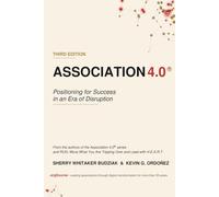 Association 4.0® Positioning for Success in an Era of Disruption, Third Edition