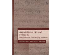 Associational Life and Freedom : Insights from Philosophy and Law