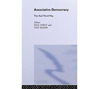 Associative Democracy: The Real Third Way