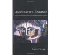 Associative Engines - Connectionism, Concepts & Representational Change
