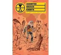Assorted Crisis Events Volume 1