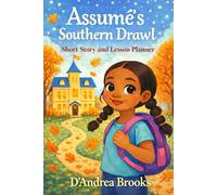 Assumé’s Southern Drawl: Short Story and Lesson Planner