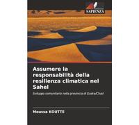 Assumere la responsabilità della resilienza climatica nel Sahel: Sviluppo comunitario nella provincia di Guéra/Chad