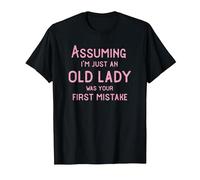 Assuming I'm Just an Old Lady was Your First Mistake Funny T-Shirt, Men, Black, X-Large