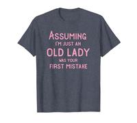 Assuming I'm Just an Old Lady was Your First Mistake Funny T-Shirt, Men, Heather Blue, Large