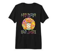Assuming I'm Just an Old Lady was Your First Mistake Hippie Premium T-Shirt