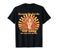 Assuming I'm Just an Old Lady was Your First Mistake Hippie T-Shirt