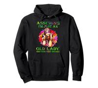 Assuming I'm Just An Old Lady Was Your First Mistake Pullover Hoodie