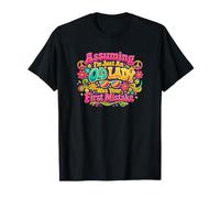 Assuming I'm Just an Old Lady was Your First Mistake T-Shirt