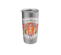 Assuming I'm Just an Old Lady Your First Mistake Stainless Steel Insulated Tumbler