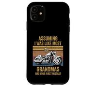 Assuming Like I Was Like Most Grandmas Was Your First Biker Case for iPhone 11