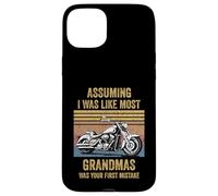 Assuming Like I Was Like Most Grandmas Was Your First Biker Case for iPhone 15 Plus