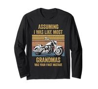 Assuming Like I Was Like Most Grandmas Was Your First Biker Long Sleeve T-Shirt